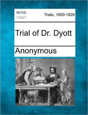 Trial of Dr. Dyott