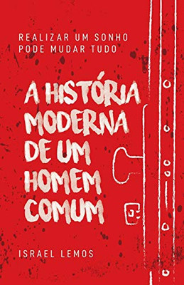 A HISTÓRIA MODERNA DE UM HOMEM COMUM (Portuguese Edition)
