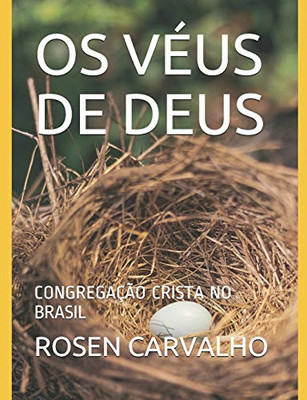 OS VÉUS DE DEUS: CONGREGAÇ?O CRISTA NO BRASIL (Portuguese Edition)