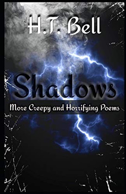 Shadows: More Creepy and Horrifying Poem's