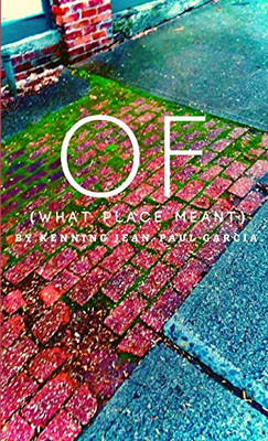 OF (What Place Meant)