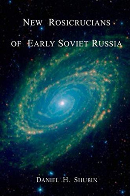 New Rosicrucians of Early Soviet Russia