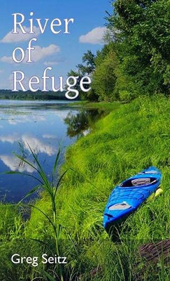 River of Refuge: Essays & Poetry