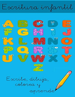 Escritura infantil: Escribe, dibuja, colorea y aprende (Spanish Edition)