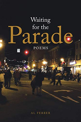 Waiting for the Parade: Poems