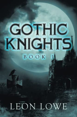 GOTHIC KNIGHTS: BOOK 1
