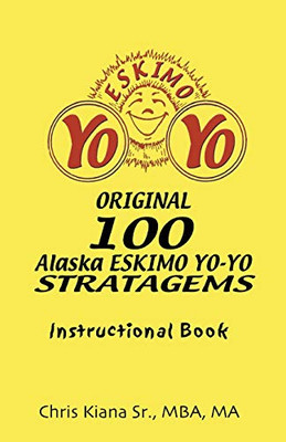 100 Alaska Yo-Yo Stratagems: Instructional Book