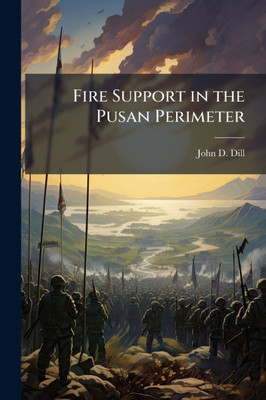 Fire Support in the Pusan Perimeter