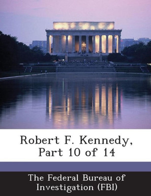 Robert F. Kennedy, Part 10 of 14