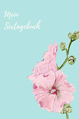 Mein Sextagebuch: Sextagebuchf?r deine Erotischen Abenteuer (German Edition)