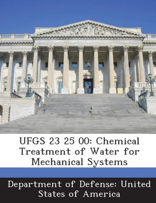 Ufgs 23 25 00: Chemical Treatment of Water for Mechanical Systems