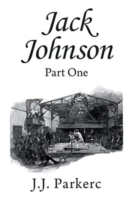 Jack Johnson: Part One