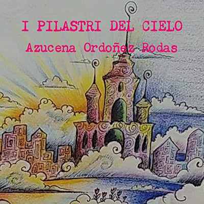 I Pilastri del Cielo (Italian Edition)