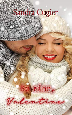 Be mine, Valentine (German Edition)