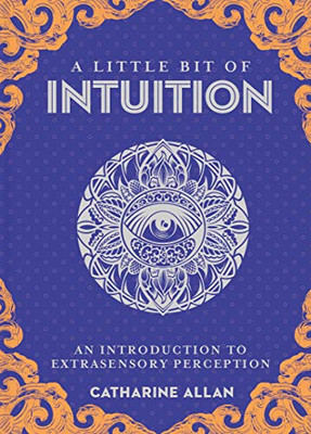 A Little Bit of Intuition: An Introduction to Extrasensory Perception (Little Bit Series)