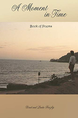 A Moment in Time: Book of Poems