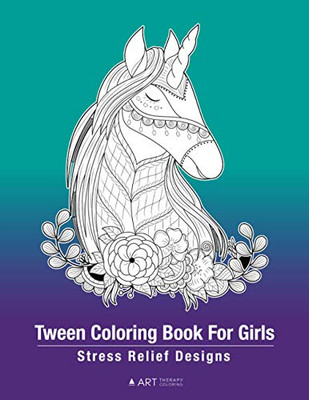 Tween Coloring Book For Girls: Stress Relief Designs: Detailed Zendoodle Pages For Relaxation, Preteens, Ages 8-12, Complex Intricate Zentangle Drawings, Colouring Sheets For Creative Art Activity