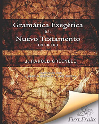 Gramatica Exeg?tica del Nuevo Testamento en Griego (Spanish Edition)