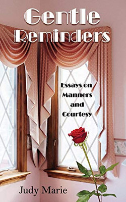 Gentle Reminders: Essays on Manners and Courtesy