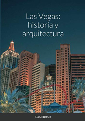 Las Vegas: historia y arquitectura (Spanish Edition)