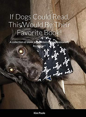 If Dogs Could Read, This Would Be Their Favorite Book!