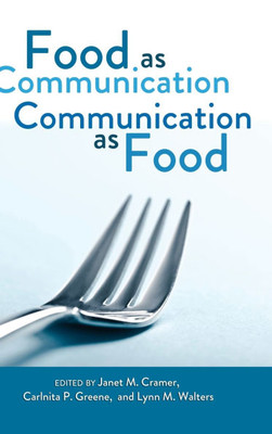 Food as Communication- Communication as Food