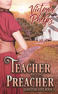 The Teacher and the Preacher (Lonestar Love)