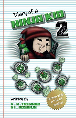 Diary Of A Ninja Kid Book 2: 'Stormy With A Ton Of Zombies
