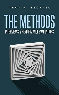The Methods: Interviews & Perfomance Evaluations