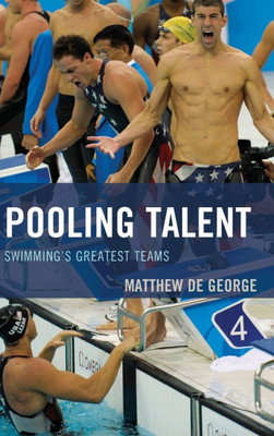 Pooling Talent: Swimming's Greatest Teams