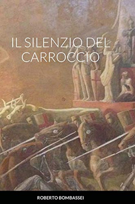 Il Silenzio del Carroccio (Italian Edition)