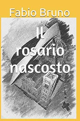 Il rosario nascosto (Italian Edition)