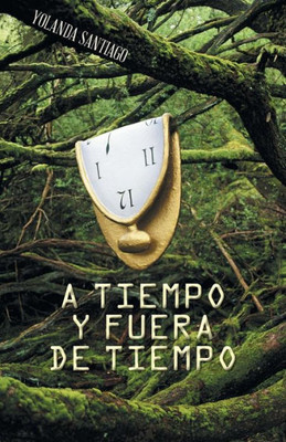A Tiempo y Fuera de Tiempo