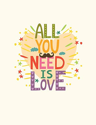 All You Need is Love: Happy Valentine's Day Quotes Coloring Book
