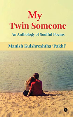 My Twin Someone: An Anthology of Soulful Poems