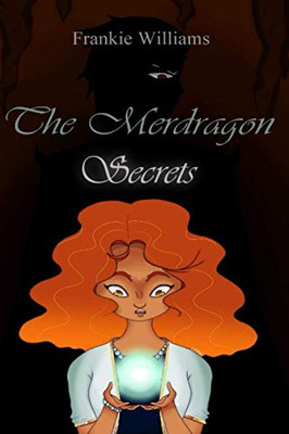 The Merdragon: Secrets