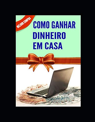 Como ganhar dinheiro em casa (Portuguese Edition)