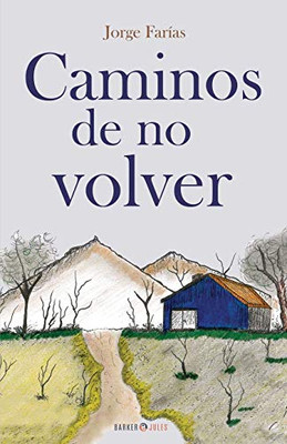 Caminos de no volver (Spanish Edition)
