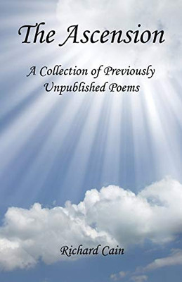 The Ascension - A Collection of Previously Unpublished Poems