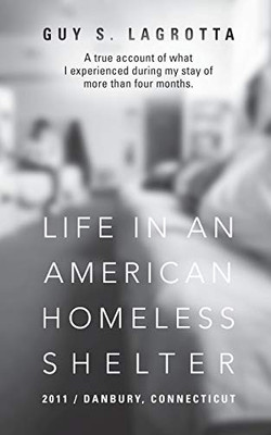 Life In An American Homeless Shelter: 2011 / Danbury, Connecticut