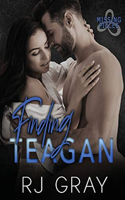 Finding Teagan (The Missing Pieces)