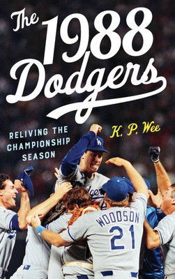 1988 Dodgers: Reliving the Championship Season