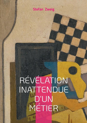 RÃ©vÃ©lation inattendue d'un mÃ©tier: Une nouvelle psychologique de Stefan Zweig sur la vocation et le destin