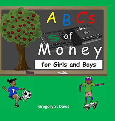 ABC's of Money for Girls and Boys ABC's of Money for Girls and Boys