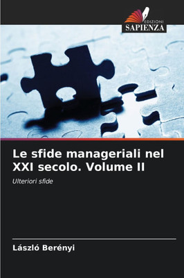 Le sfide manageriali nel XXI secolo. Volume II