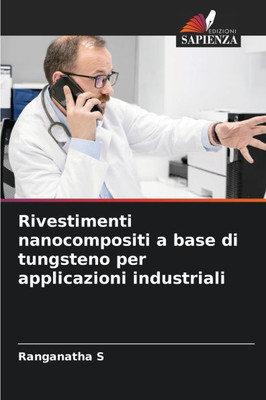 Rivestimenti nanocompositi a base di tungsteno per applicazioni industriali