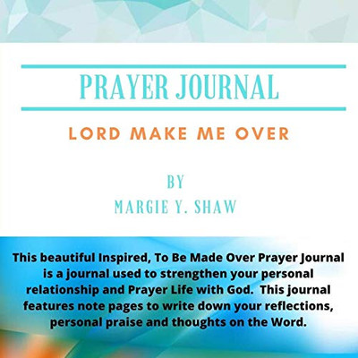 PRAYER JOURNAL: LORD MAKE ME OVER
