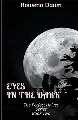 Eyes in the Dark (The Perfect Halves)