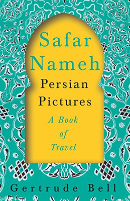 Safar Nameh - Persian Pictures - A Book Of Travel