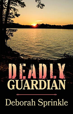 Deadly Guardian (Trouble in Pleasant Valley)